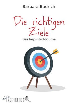 cover image of Die richtigen Ziele – Das Inspirited-Journal